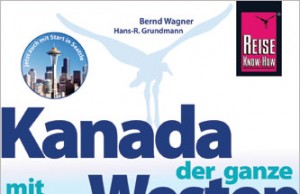 Reiseführer: Kanada, der ganze Westen mit Alaska Kanada, der ganze Westen mit Alaska (c) Reise Know-How Verlag