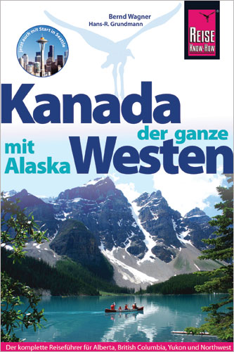Kanada, der ganze Westen mit Alaska (c) Reise Know-How Verlag