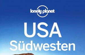 Neue deutsche Lonely Planet USA Südwesten Ausgabe USA Südwesten (c) Foto: MAIRDUMONT
