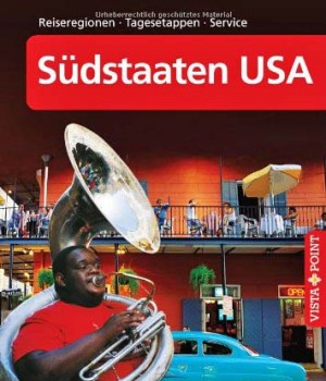 Reiseführer Südstaaten USA (c) VISTA POINT Verlag
