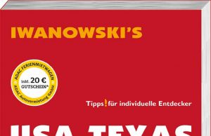 IWANOWSKI’S USA-Texas / Mittlerer Westen USA-Texas & Mittlerer Westen - Reiseführer von Iwanowski