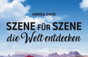 Szene für Szene die Welt entdecken Szene für Szene (c) CONBOOK MEDIEN GMBH